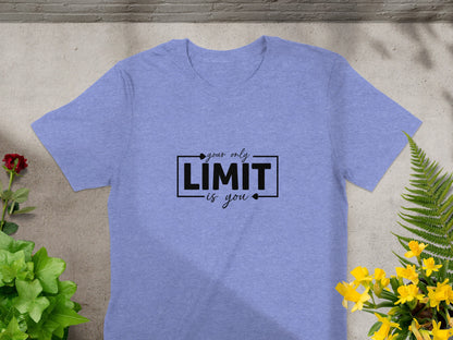 Your Only Limit is You Inspirational T-shirt product