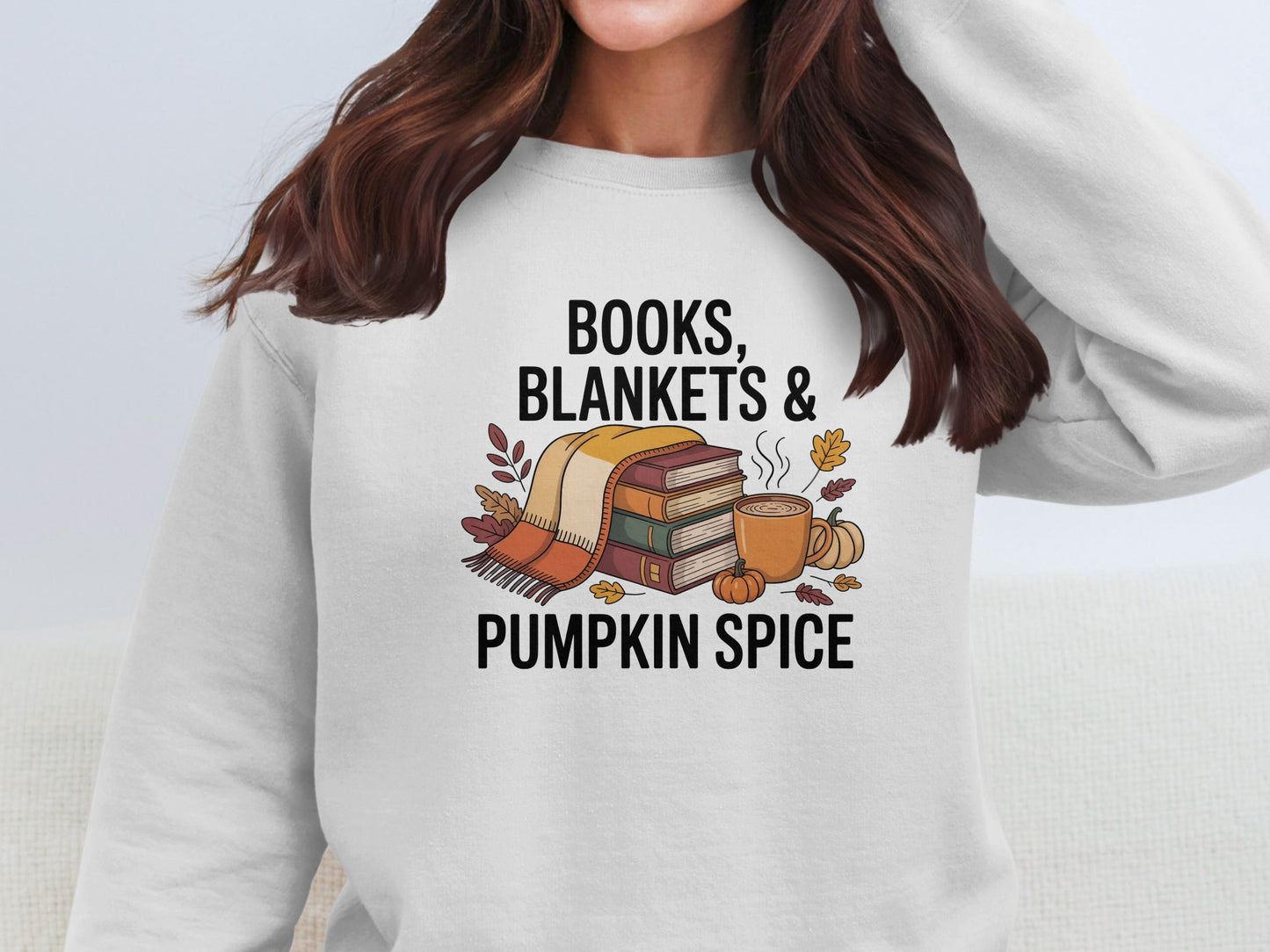 Books Blankets and Pumpkin Spice Cozy Sweatshirt