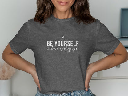 Be Yourself and Don't Apologize Graphic T-Shirt product