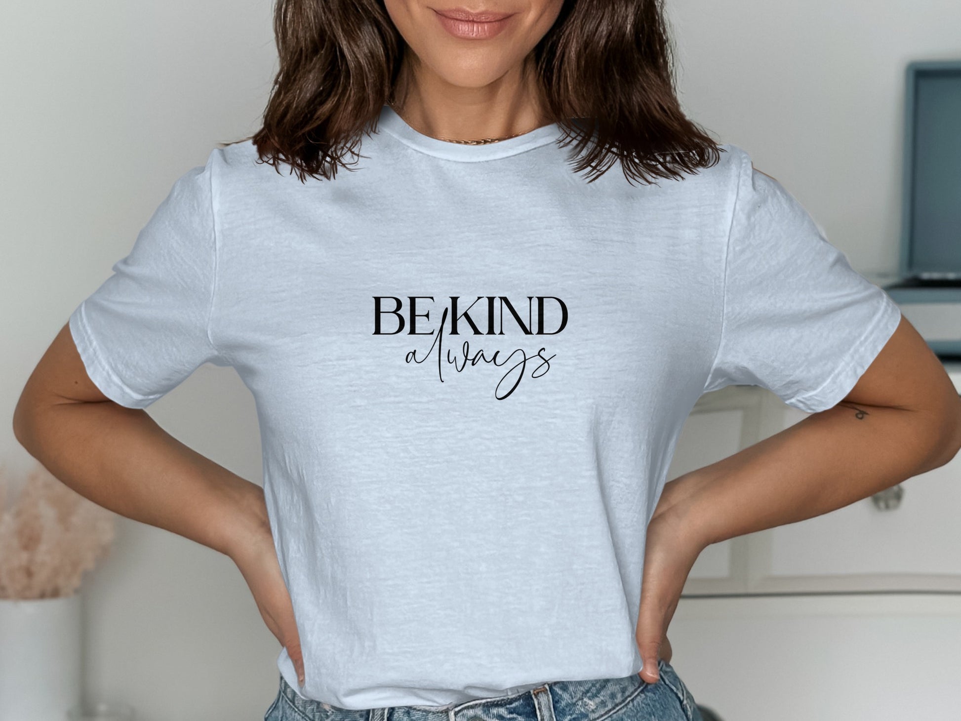 BE KIND Always Graphic Tees Inspirational Product type