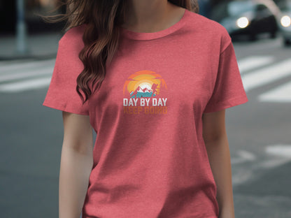 Day By Day Keep Going Motivational T-Shirt product