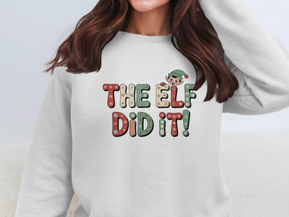 The Elf Did It Christmas Sweater Holiday Apparel