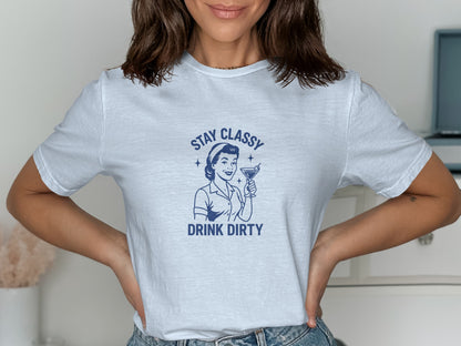 Stay Classy Drink Dirty Graphic T-Shirt product type