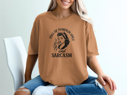 Full of Pumpkin Spice and Sarcasm T-shirt product type