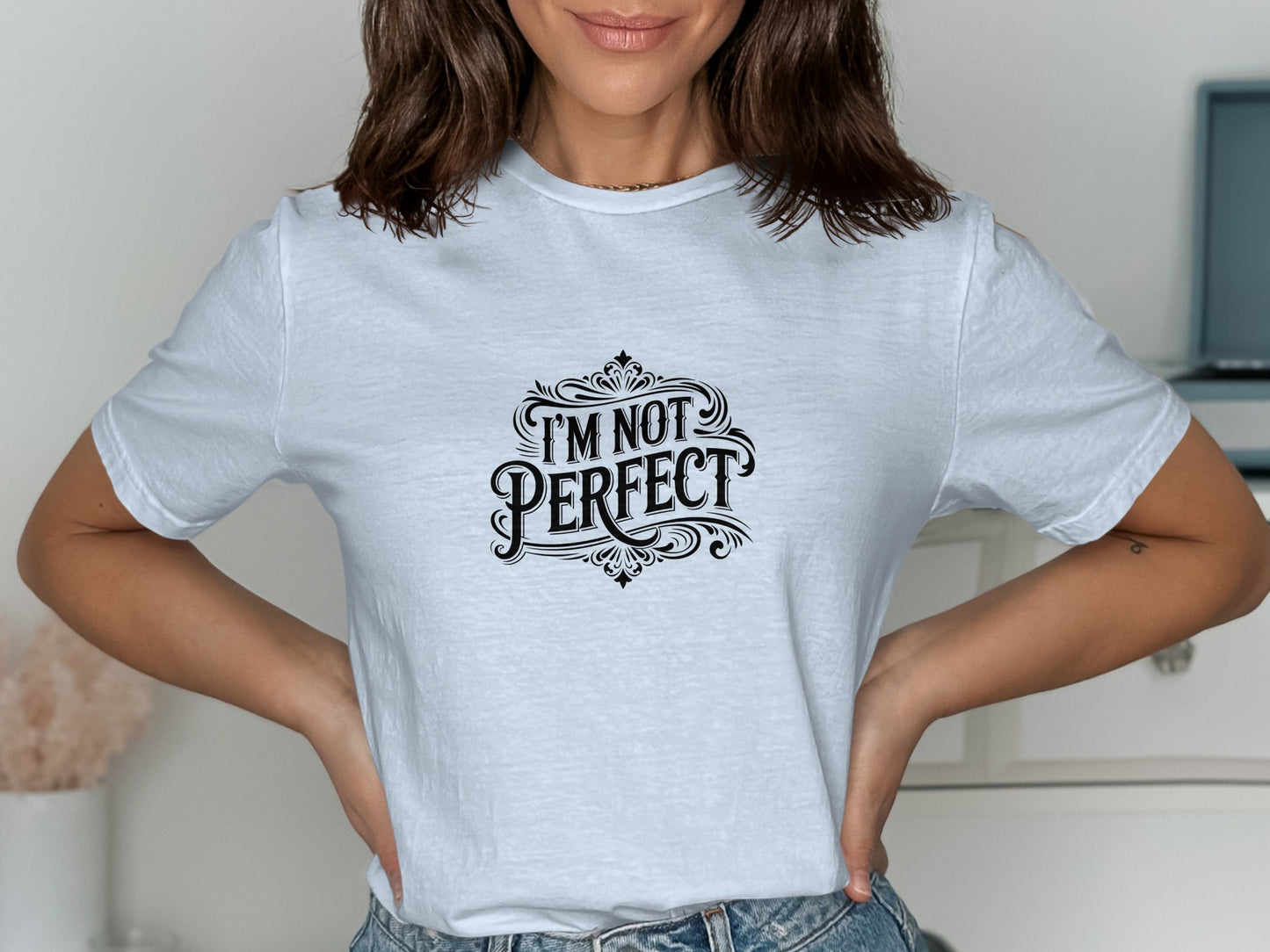 I'm Not Perfect Graphic Design T-Shirt product