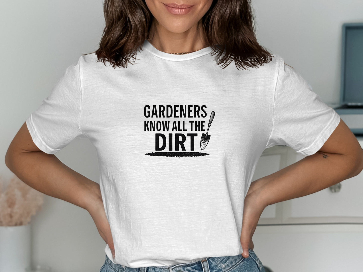 Gardeners Know All The Dirt Graphic T-Shirt product type