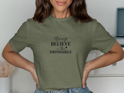Always Believe In The Impossible T-shirt product