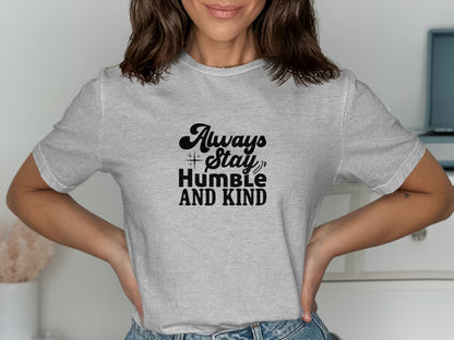 Always Stay Humble and Kind Graphic Tee product