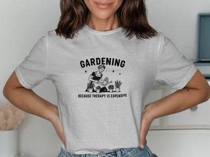 Gardening Because Therapy Is Expensive T-shirt product