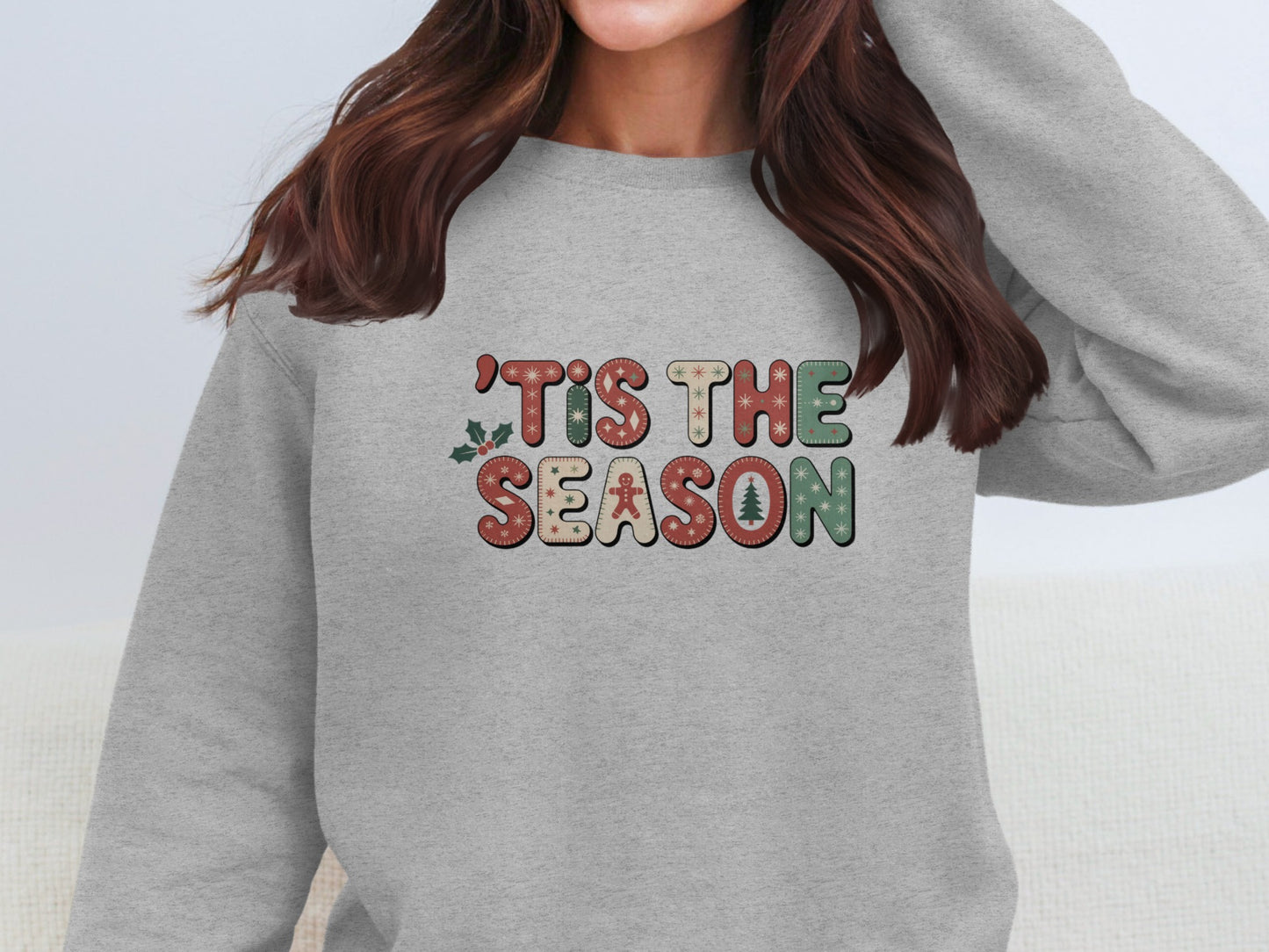 Tis The Season Holiday Sweatshirt Fashion Statement