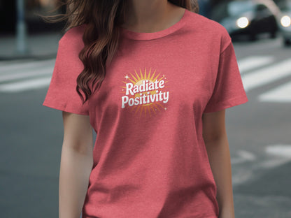 Radiate Positivity T Shirt Inspirational Product