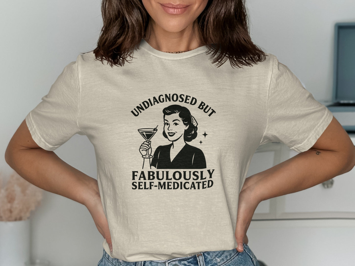 Undiagnosed But Fabulously Self-Medicated T-Shirt product type