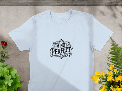I'm Not Perfect Funny Graphic White T-shirt product type