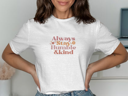 Always Stay Humble and Kind Graphic Tee product
