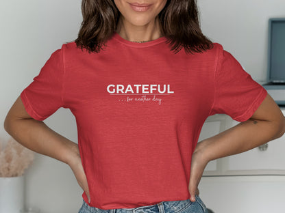 Grateful For Another Day Inspirational T-shirt product
