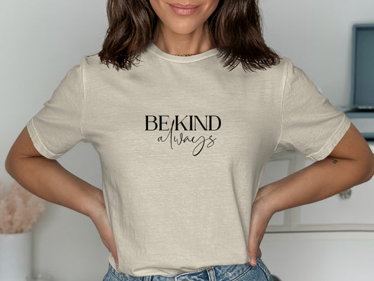 Be Kind Always Inspirational Graphic Tee product