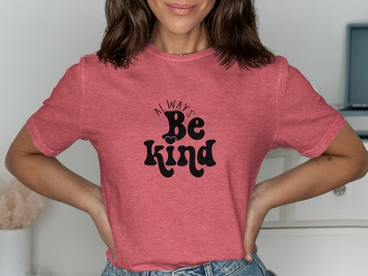Always Be Kind Graphic T-Shirt Clothing Product
