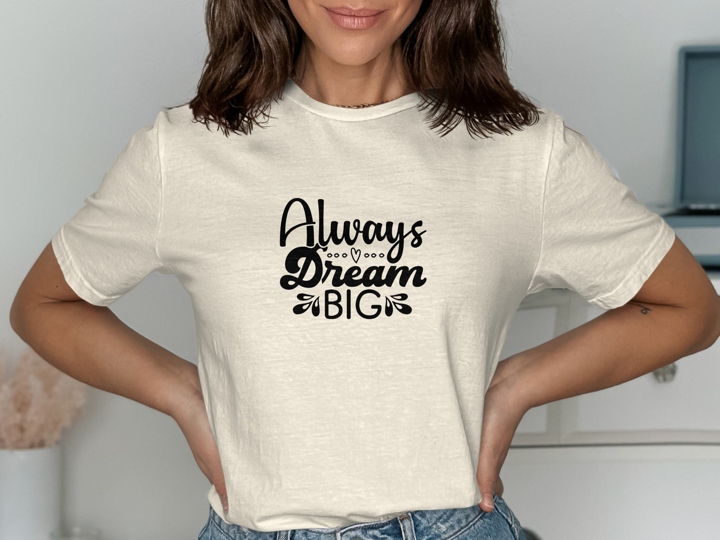 Always Dream Big Inspirational T-Shirt product