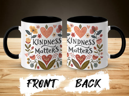 Kindness Matters Coffee Mug Motivational Message Mug
