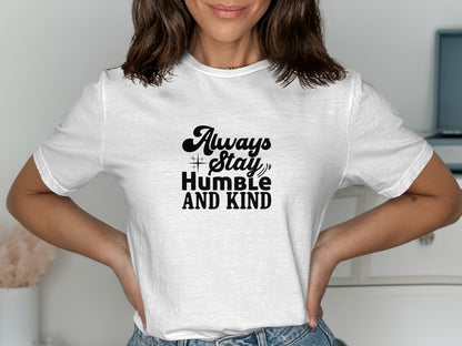 Always Stay Humble and Kind Graphic Tee product