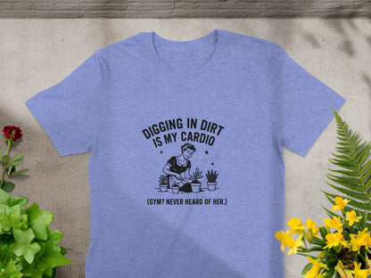 Digging In Dirt Is My Cardio Humorous Gardening Shirt product type