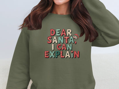 Dear Santa I Can Explain Sweatshirt Holiday Apparel