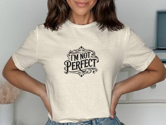 I'm Not Perfect Graphic T-Shirt product