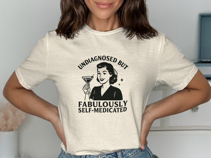 Undiagnosed But Fabulously Self-Medicated T-Shirt product
