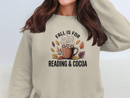 Fall Is For Reading And Cocoa Sweatshirt