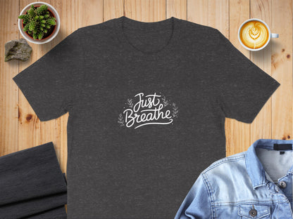 Just Breathe Inspirational Graphic Unisex T-Shirt product