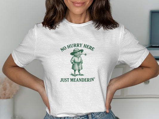 No Hurry Here Just Meanderin White T-Shirt product