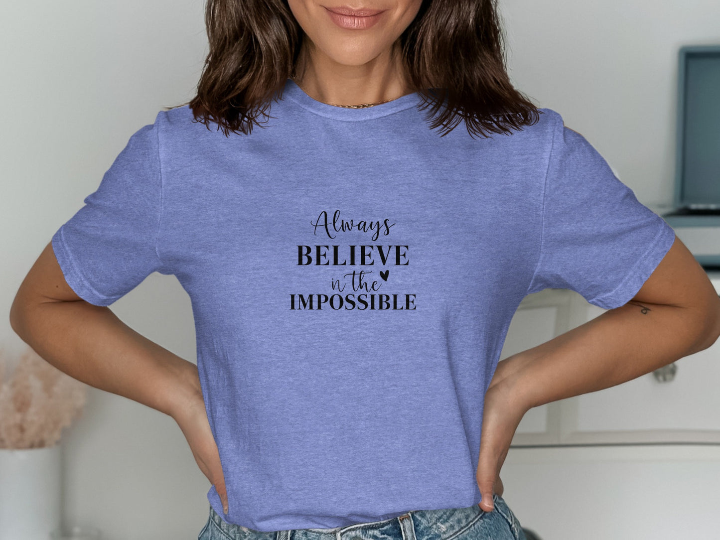 Always Believe in the Impossible Shirt product