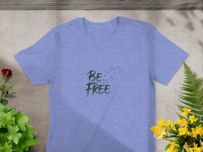 Be Free Inspirational Graphic Tee Shirt product