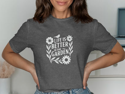 Life Is Better In The Garden Graphic T-shirt product type