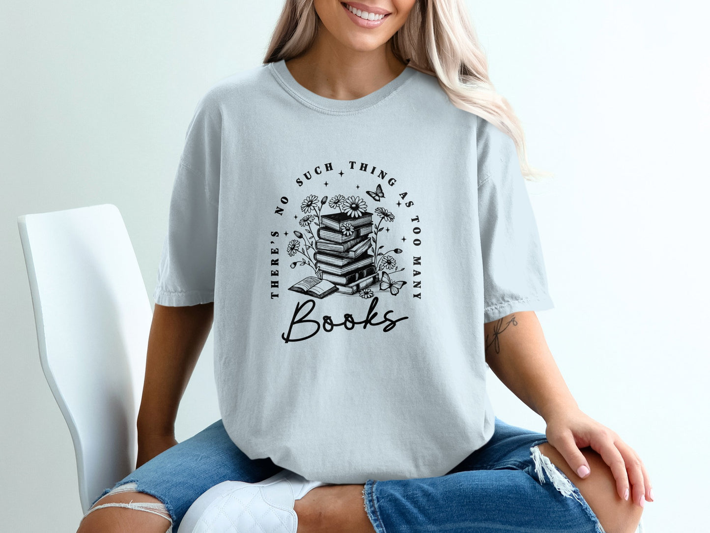 There's No Such Thing As Too Many Books Graphic T-shirt Product