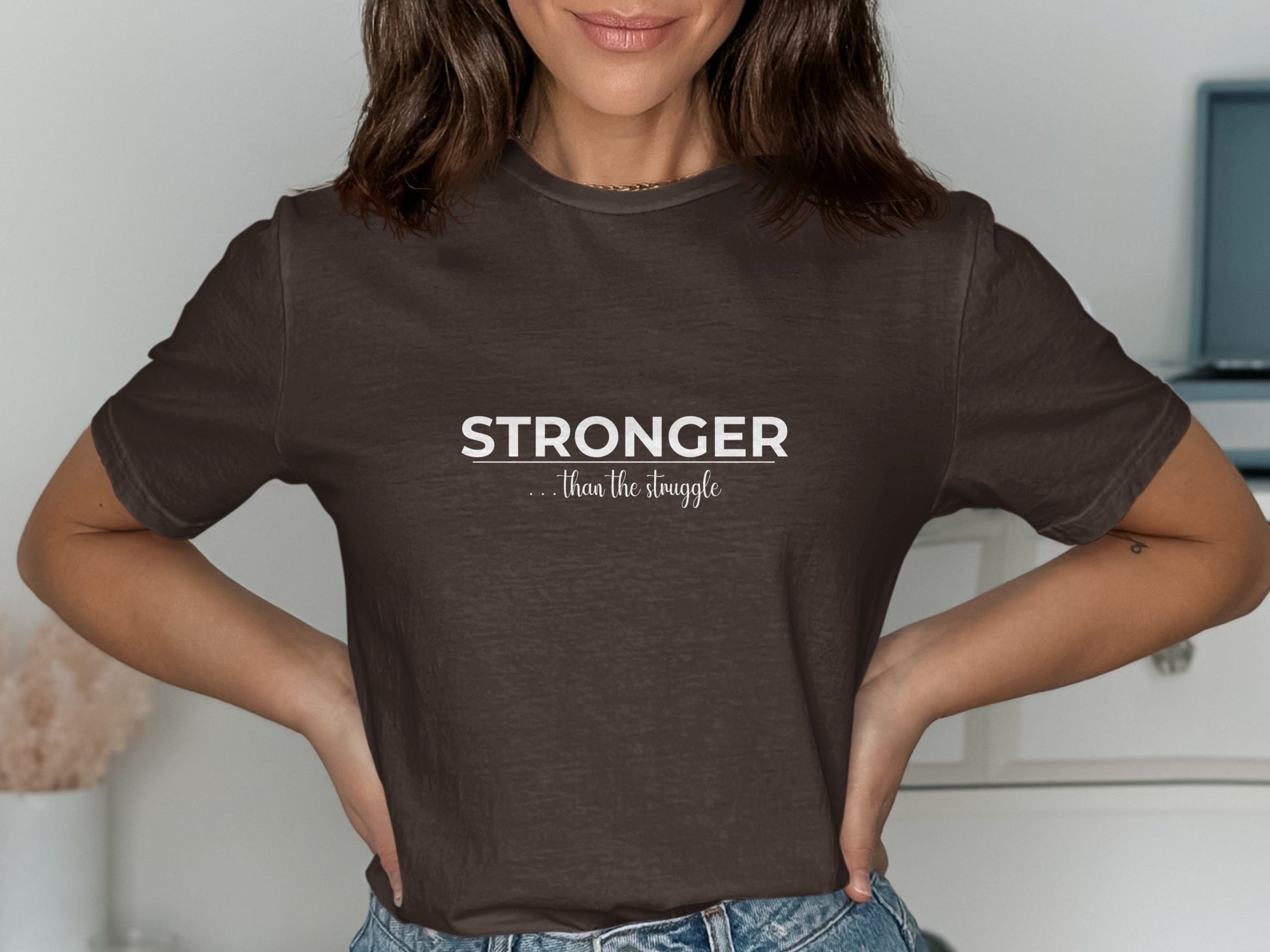 Stronger Than The Struggle text printed product