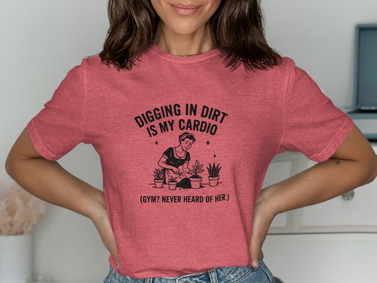Digging In Dirt Is My Cardio Funny Slogan T-Shirt product type