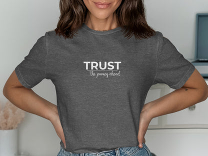 Trust The Journey Ahead Gray T-Shirt product type