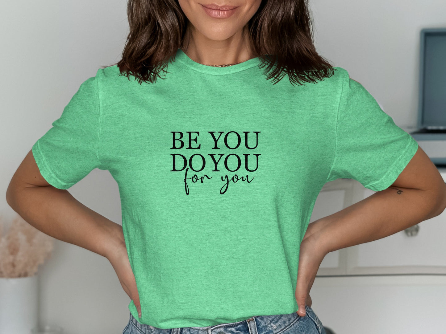 Be You Do You For You Inspirational Shirt product type