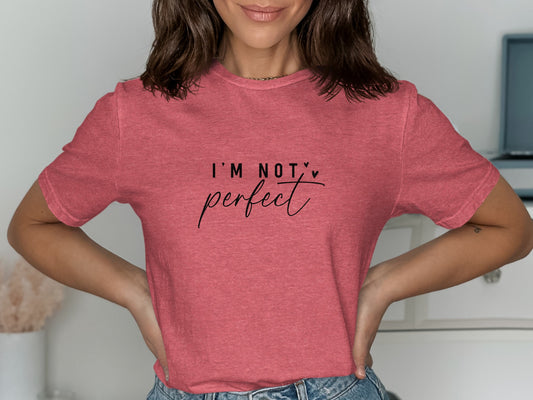 I'm Not Perfect Statement T-Shirt product