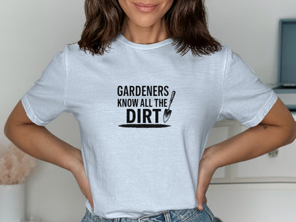 Gardeners Know All The Dirt Funny Gardening Shirt product